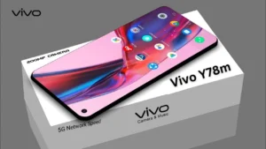 मार्केट में बहुत बिक रहें है ये न्यू Vivo Y78m स्मार्टफोन