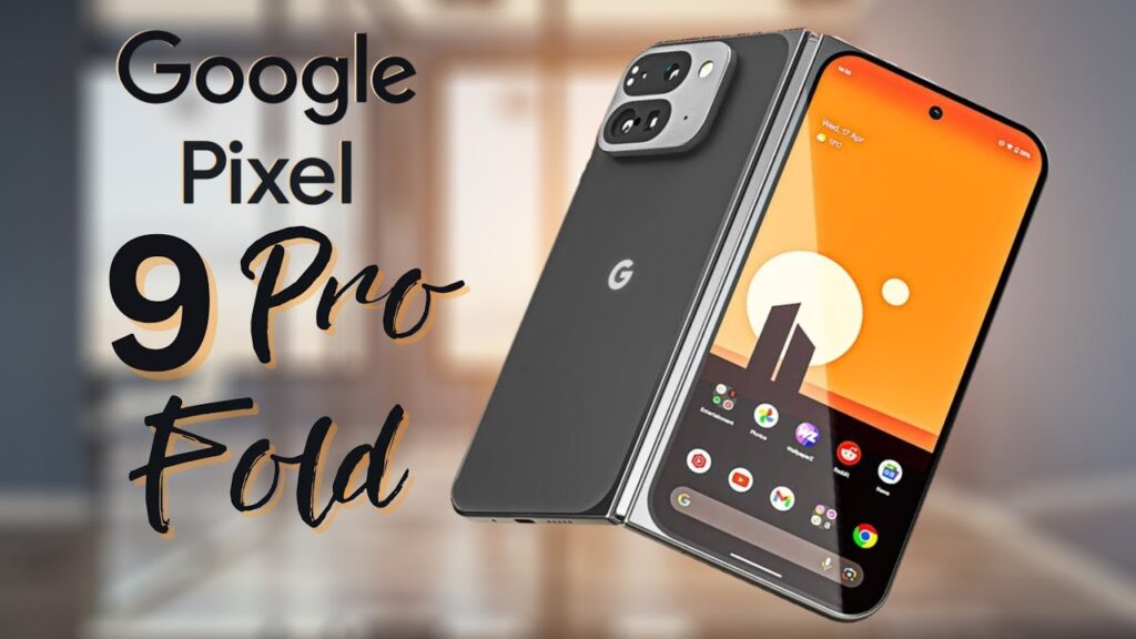 Google Pixel 9 Pro Fold Smartphone : गूगल लांच करेगा दुनिया का सबसे स्लिम स्मार्टफोन, जानें स्पेसिफिकेशन्स !